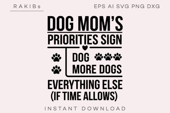 Dog Mom’s Priorities Sign SVG PNG