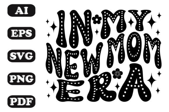 In My New Mom Era Funny Feeling Good Swe