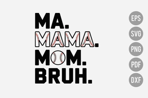 Ma Mama Mom Bruh Baseball SVG