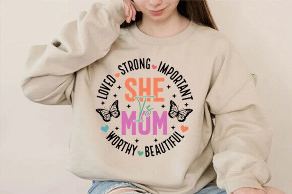 She Is Mom Loved Strong Important SVG