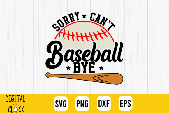 Sorry Can't Baseball Bye Baseball Mom Design Review