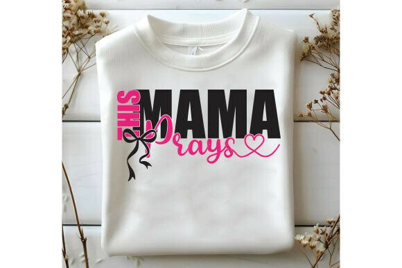 This Mama Prays SVG, Faith Mom PNG