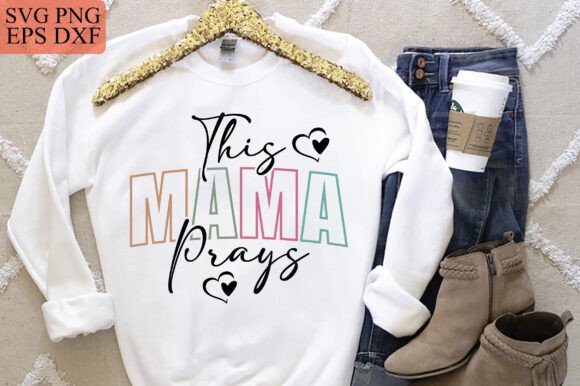 This Mama Prays SVG PNG, Mom